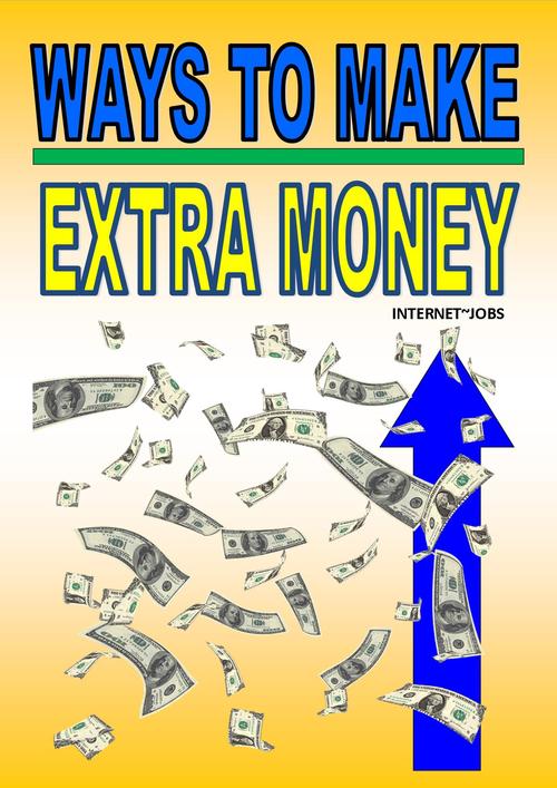 Product picture WAYS TO MAKE EXTRA MONEY